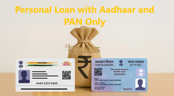 Personal Loan with Aadhaar and PAN Only