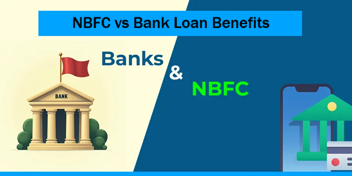 NBFC vs Bank Loan Benefits
