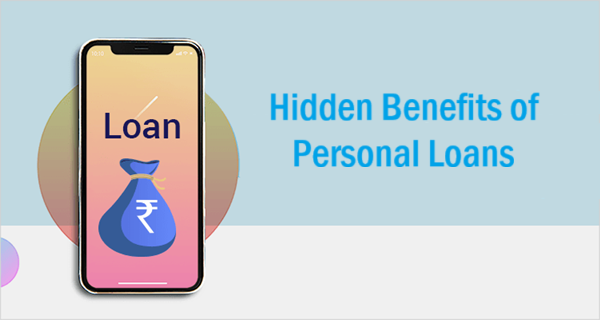 Hidden Benefits of Personal Loans