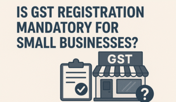 IGST Registration Mandatory for Small Businesses