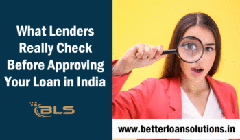 What Lenders Really Check Before Approving Your Loan
