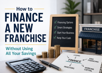 How to Finance a New Franchise Without Using All Your Savings